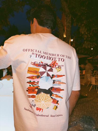 TOO HOT TO CARE CLUB WHITE TEE